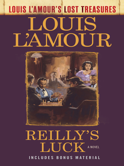 Title details for Reilly's Luck (Louis L'Amour's Lost Treasures) by Louis L'Amour - Wait list